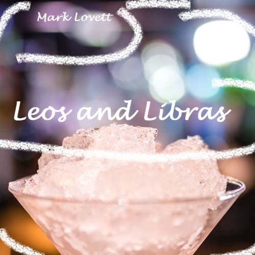 Leos and Libras(Luvmac Mix)
