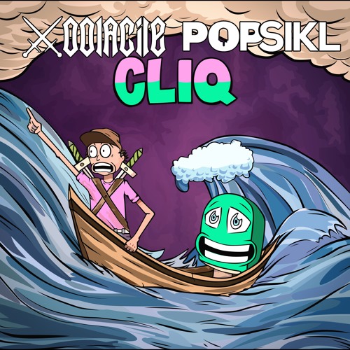 Oolacile & Popsikl - CLIQ