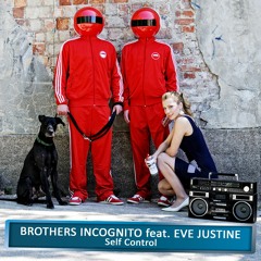 Brothers Incognito feat. Eve Justine - Self Control