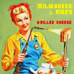 grilled cheese [w/rizzy]