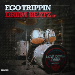 EGO TRIPPIN - CHANGE THE BEAT (Buy Link Available)