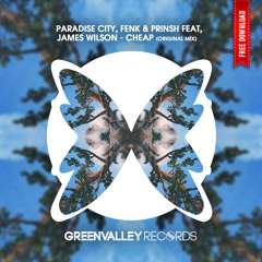 [FREE DOWNLOAD] Paradise City, FENK & PRINSH Feat. James Wilson - Cheap (Original Mix)