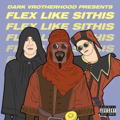 Dark Vrotherhood - Flex Like Sithis (feat. Nazir, Cicero & Lucien Lachance)