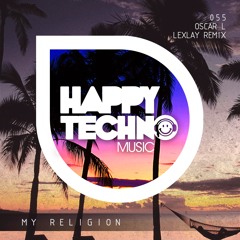 [Oscar L] My Religion(Happy Techno Music)
