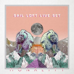 MONALITY - (LIVE)Sail Loft Live Set 2017
