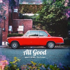 All Good ft. Rob Hicks and Travis Thompson