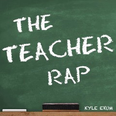 The Teacher Rap