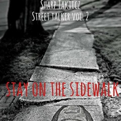 Stay On The Sidewalk (Intro) Prod by Zt. Wruckiz