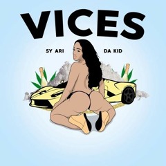 Sy Ari Da Kid - Vices (DigitalDripped.com)