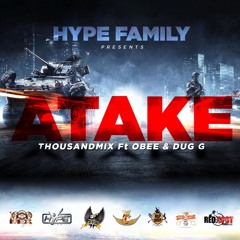ATAKE ThousandMix Ft Obee & DUG G
