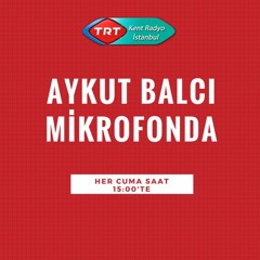 Aykut Balci Mikrofonda Trt Kent Radyo - Neval Cam İcten Bozkurt