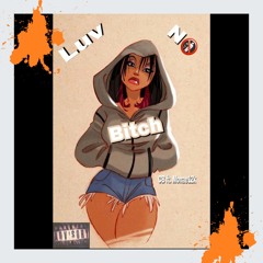 Luv NO Bitch- CB ft. BiigDawgMo