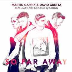 Martin Garrix & David Guetta ft. Ellie Goulding & Conor Maynard - So Far Away [FREE DOWNLOAD]