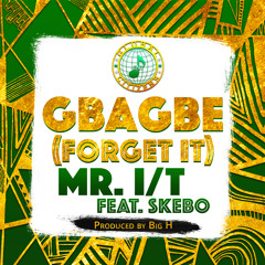 Gbagbe Yen (Forget It)ft Skebo