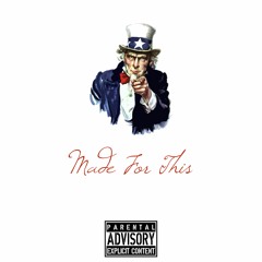 Made For This (prod. Mike D)