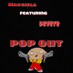 Margiela Feat Deveye - PopOut
