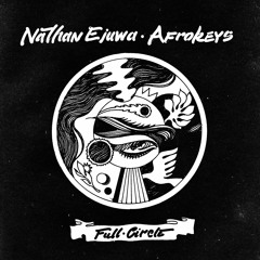 Nathan Ejuwa x Afrokeys: Champion (Full CIrcle EP)