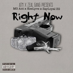 MG Ant X ATM Lyve X Loyal ZG - Right Now