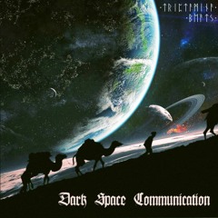 Dark Space Communication