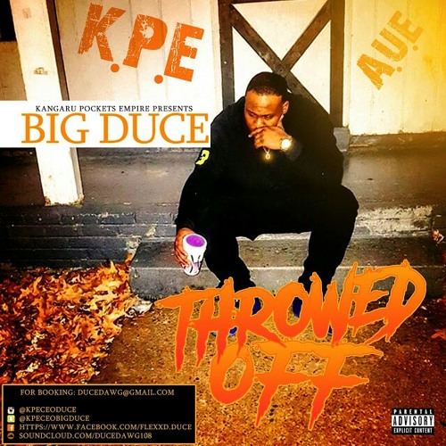 Stream Big Duce-Throwed Off by KPE Ceo Big Duce | Listen online for ...
