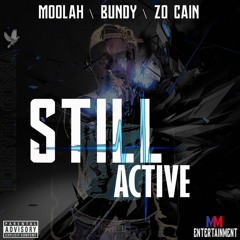 Still Active ft Bundy x Zo Cain