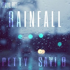 Rainfall (Prod. BC) - Petty & Savi B