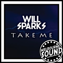Will Sparks Ft. Halsey - Take Me [Melbourne Sound Exclusive]