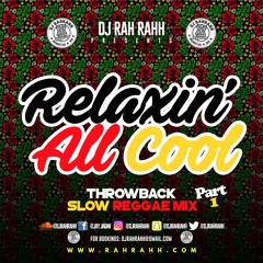 DJ RaH RahH - Relaxin' All Cool - Reggae