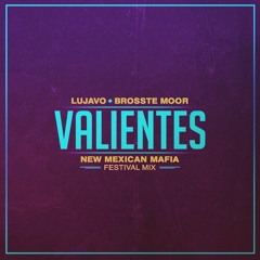 Valientes (New Mexican Mafia Festival Mix) *SUPPORTED BY TWIIG, APEK, Played By DASH BERLIN*