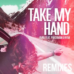 RVNV - Ft Poker Man & Hyra - Take My Hand (Mijangos Remix)