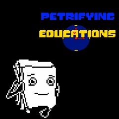 [Petrifying Educations] Sorry, not feeling up to giving this track a creative name.