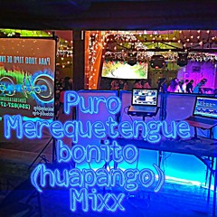 PURO MEREQUETENGUE BONITO OIGA!!!(huapangos)Mixx