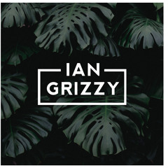 Ian Grizzy- I Will