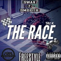 Tay K - The Race Freestyle #Swav2smooth