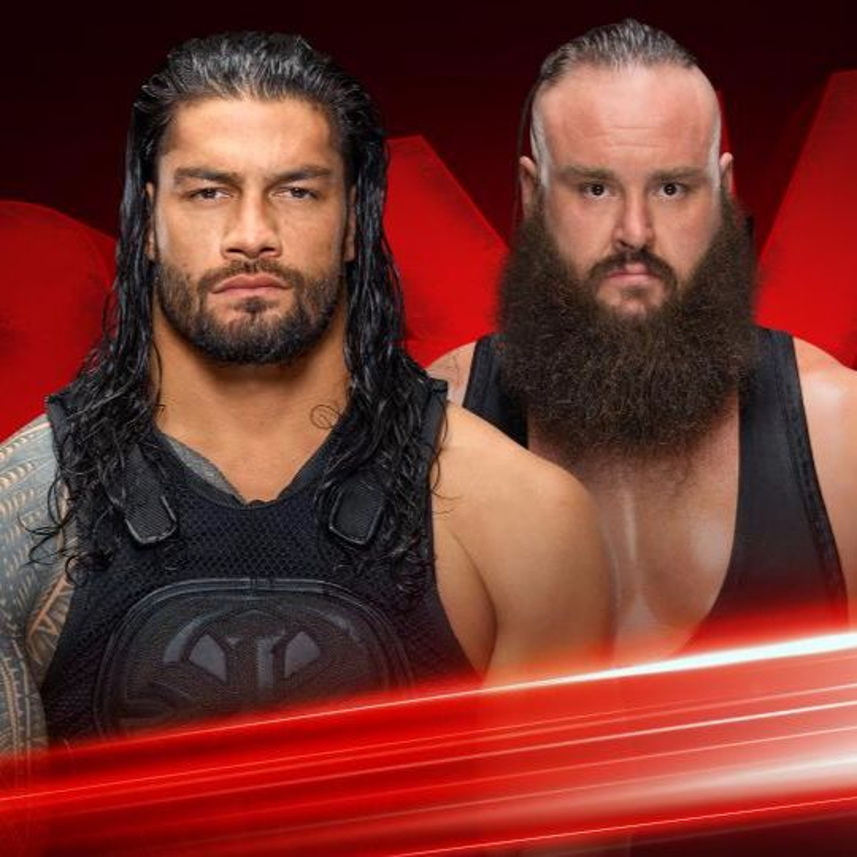 WWE RAW 8-7-17 Retro Recap: Roman Reigns vs. Braun Strowman episode artwork