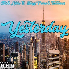 "Yesterday" Otto , Likko & BiggPuma , Twotimxs