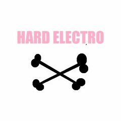 HARD ELECTRO - Hard Electro Podcast MIX Vol. 1