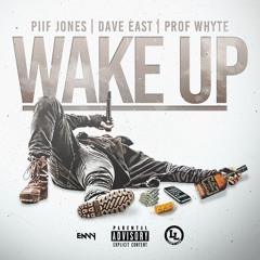 Wake Up (Dave East & Prof Whyte)