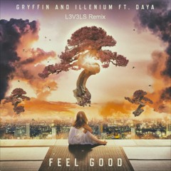 Gryffin & Illenium ft. Daya - Feel Good (L3V3LS Remix)