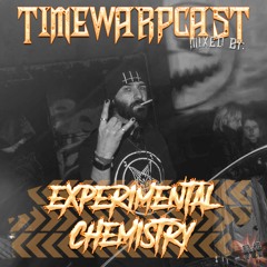 TimeWarpCast - Mixed by: Experimental Chemistry