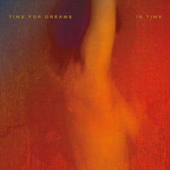 Time For Dreams : Orders