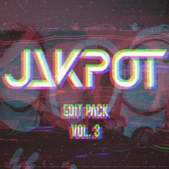 JAKPOT Edit Pack Vol.3 **SUPPORTED BY COBY WATTS, STEVE HART, GEORGE ASHBY & SELL OUT MC**