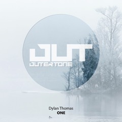 Dylan Thomas - One [Outertone Free Release]