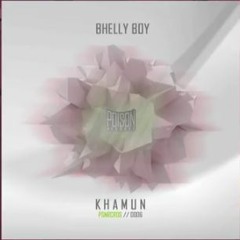 BhellyBoy - Khamun (Original Mix)