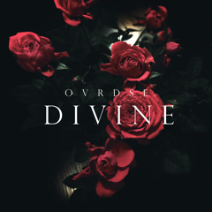 OVRDSE - Divine