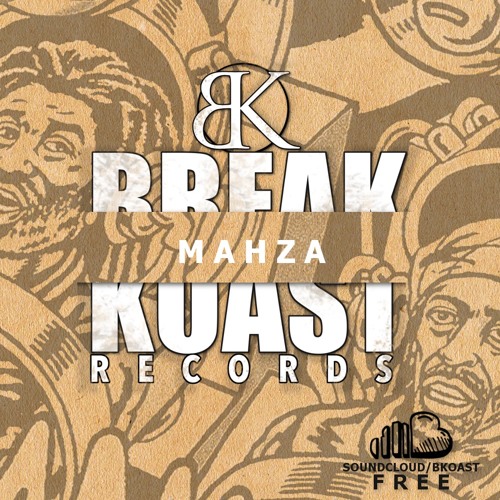 [Mahza] ft. Ragga Twins - Bacchanal (Break Koast records)