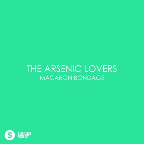 The Arsenic Lovers - Macaron Bondage