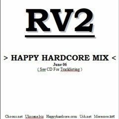 DJ RV2 - Happy Hardcore June 06 - Happy Hardcore Mix with tunes from the 90's