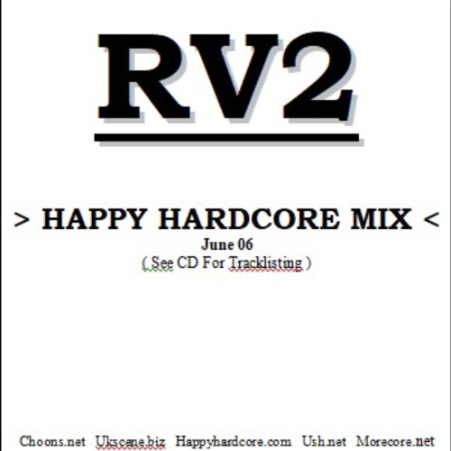 DJ RV2 - Happy Hardcore June 06 - Happy Hardcore Mix with tunes from the 90's