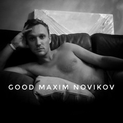 Maxim Novikov - Good